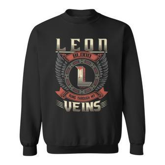 Leon Blood Run Through My Veins Name Sweatshirt - Seseable