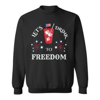 Lets Drink To Freedom Firework Patriotic 4Th Of July Sweatshirt - Seseable