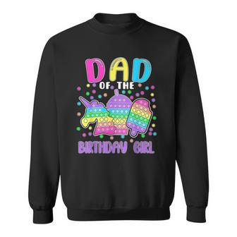 Lets Pop It Dad Of The Birthday Girl Pop It Sweatshirt | Mazezy
