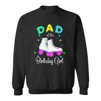 Lets Roll Dad Of The Birthday Girl Roller Skates Rolling Sweatshirt | Mazezy UK