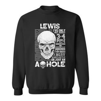 Lewis Name Gift Lewis Ive Only Met About 3 Or 4 People Sweatshirt - Seseable
