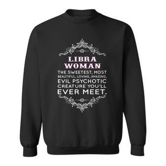 Libra Woman The Sweetest Most Beautiful Loving Amazing Sweatshirt - Seseable