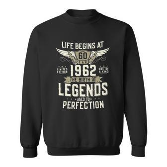 Life Begins At 1962 Funny 60Th Birthday New 2022 Gift Sweatshirt - Seseable