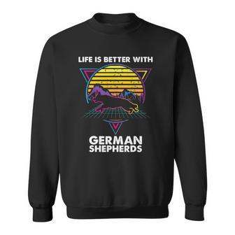Life Is Better With German Shepherds Sweatshirt | Mazezy