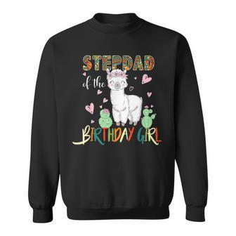 Llama Birthday Stepdad Of The Birthday Girl Outfits Sweatshirt - Seseable