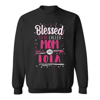 Lola Grandma Gift Blessed To Be Called Mom And Lola Sweatshirt - Seseable
