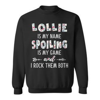 Lollie Grandma Gift Lollie Is My Name Spoiling Is My Game Sweatshirt - Seseable