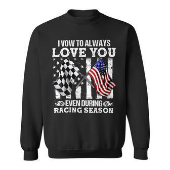 Love You During Racing Season Sweatshirt | Favorety