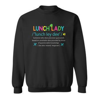 Lunch Lady Definition Funny Lunch Lady Appreciation Sweatshirt - Thegiftio UK