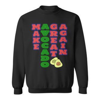 Make Avocado Great Again Sweatshirt | Favorety CA