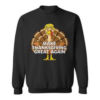 Make Thanksgiving Great Again Funny 3 Shirt Sweatshirt | Favorety UK