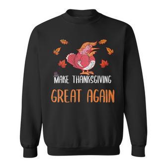 Make Thanksgiving Great Again Funny 5 Shirt Sweatshirt | Favorety