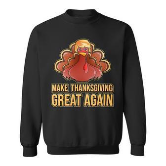 Make Thanksgiving Great Again Trump 907 Shirt Sweatshirt | Favorety