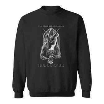 Malakai Black Dark Truth This World Has A Silver Veil Drink From The Cup And Behold The Pale Sweatshirt | Mazezy