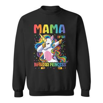 Mama Of The Birthday Princess Mom Dabbing Unicorn Girl Sweatshirt - Seseable