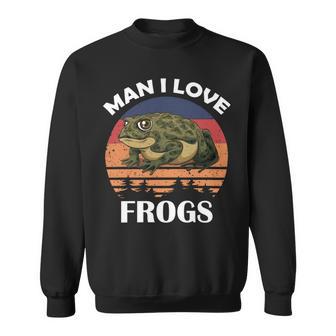 Man I Love Frogs Funny Retro Frog Sweatshirt | Favorety UK