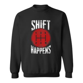 Manual Car Shift Happens Manual Gear Shift Sweatshirt | Mazezy