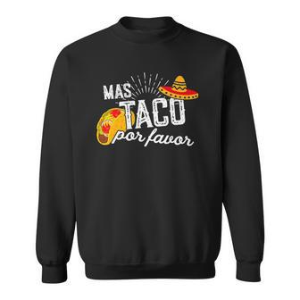 Mas Taco Por Favor Men & Women Funny Cinco De Mayo Sweatshirt - Thegiftio UK