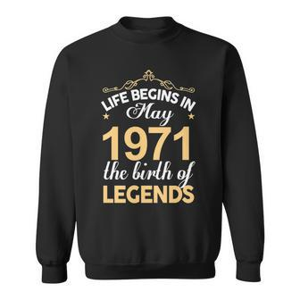May 1971 Birthday Life Begins In May 1971 V2 Sweatshirt - Seseable