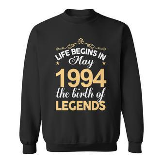 May 1994 Birthday Life Begins In May 1994 V2 Sweatshirt - Seseable