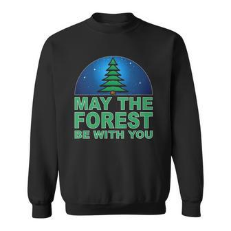 May The Forest Be With You - Nature Lover Sweatshirt | Mazezy