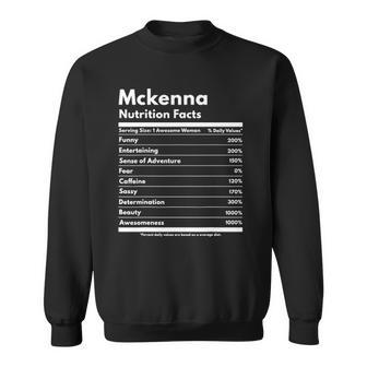 Mckenna Nutrition Facts Gift Funny Personalized Name Mckenna Sweatshirt | Mazezy