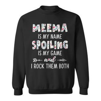 Meema Grandma Gift Meema Is My Name Spoiling Is My Game Sweatshirt - Seseable