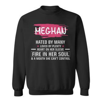 Meghan Name Gift Meghan Hated By Many Loved By Plenty Heart On Her Sleeve Sweatshirt - Seseable
