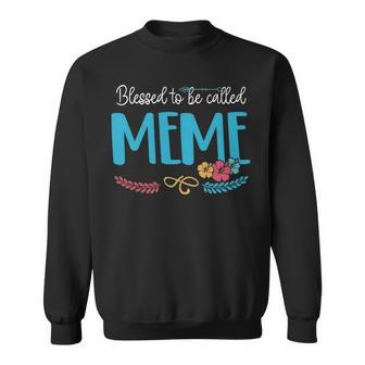 Meme Grandma Gift Blessed To Be Called Meme Sweatshirt - Seseable
