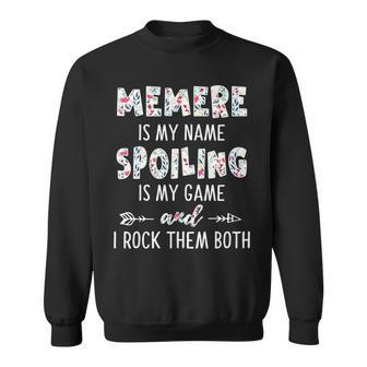 Memere Grandma Gift Memere Is My Name Spoiling Is My Game Sweatshirt - Seseable
