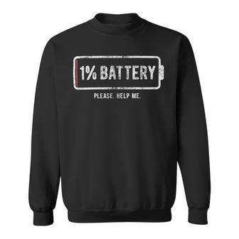 Mens 1 Battery Please Help Me Tshirt Funny Running On Empty 172 Trending Shirt Sweatshirt | Favorety