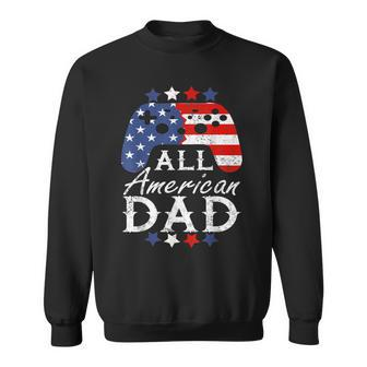 Mens All American Dad 4Th Of July Fathers Video Games Gamer Usa Sweatshirt - Seseable
