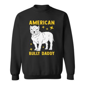 Mens American Bully Dad Puppy Dog Owner American Bully Sweatshirt | Mazezy