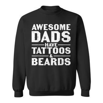 Mens Awesome Dads Have Tattoos And Beards Fathers Day V4 Sweatshirt - Seseable