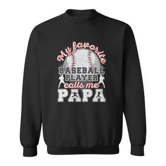 Mens Baseball Papa Dad My Favorite Baseball Player Calls Me Papa Sweatshirt - Thegiftio UK