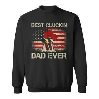 Mens Best Cluckin Dad Ever American Flag Chicken Dad 4Th Of July Sweatshirt - Seseable