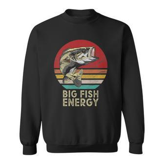 Mens Big Fish Energy Fishing Gifts For Men Dads Sweatshirt | Mazezy CA