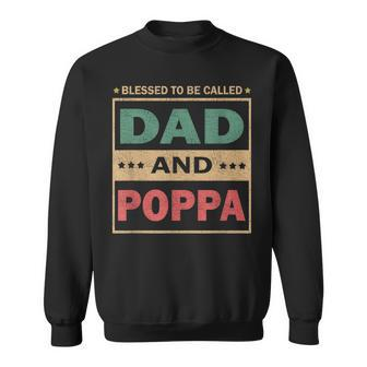 Mens Blessed To Be Called Dad And Poppa Vintage Fathers Day Gift Sweatshirt - Thegiftio UK