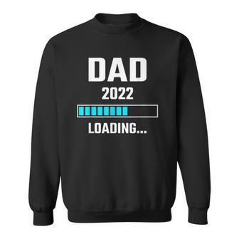Mens Dad 2022 Loading Soon To Be Daddy Pregnancy Announcement Sweatshirt | Mazezy