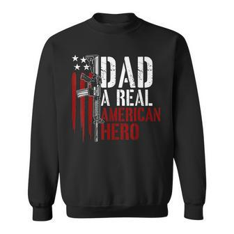 Mens Dad A Real American Hero Daddy Gun Rights Ar-15 4Th Of July Sweatshirt - Seseable