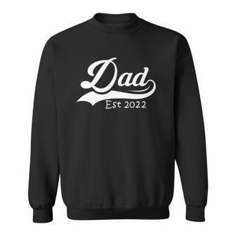 Mens Dad Est 2022 Fathers Day Daddy Expecting Baby Best Dad Sweatshirt | Mazezy