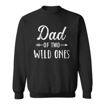 Mens Dad Of The Wild Ones For Father Of Daughters And Twins Sweatshirt | Mazezy