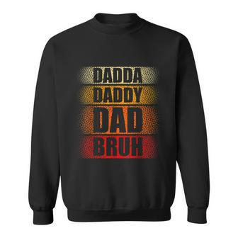 Mens Dada Daddy Dad Bruh Fathers Day Sweatshirt - Monsterry