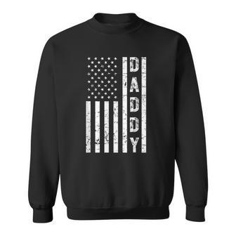 Mens Daddy American Flag Fathers Day Patriotic Usa 4Th Of July Sweatshirt | Mazezy
