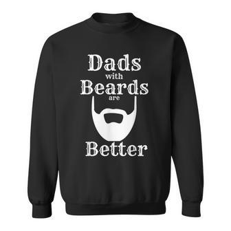 Mens Dads With Beards Are Better Gift For Dads With Beards Sweatshirt - Thegiftio UK