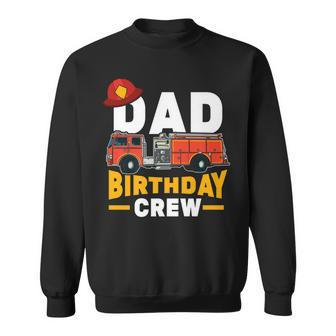 Mens Firefighter Firetruck Dad Birthday Crew Sweatshirt - Seseable