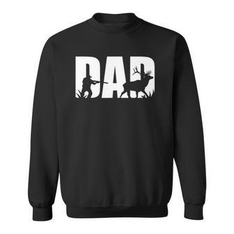 Mens Funny Dad Hunting Hunters Fun Lovers Fathers Day Hunting Sweatshirt | Mazezy