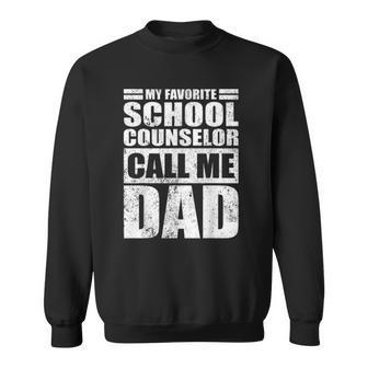 Mens Funny My Favorite School Counselor Call Me Dad Fathers Day Sweatshirt | Mazezy