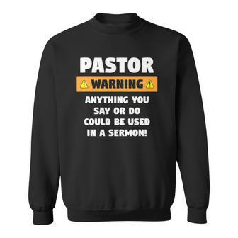 Mens Funny Pastor Warning Sermon Gift For A Pastor Sweatshirt | Mazezy