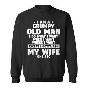 Mens Funny Wife Quote For A Husband Im A Grumpy Old Man Sweatshirt - Thegiftio UK